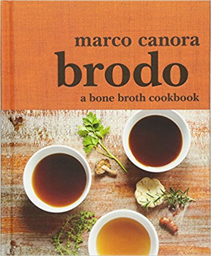 Brodo: A Bone Broth Cookbook